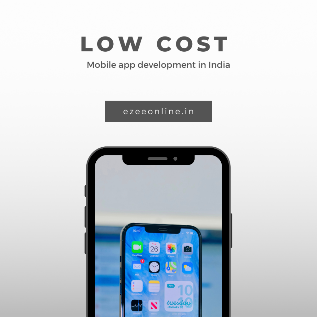 Low cost mobile app development in India